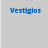 Vestigios