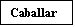 Cuadro de texto: Caballar