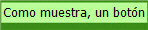Como muestra, un bot�n