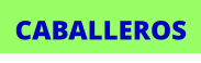 CABALLEROS