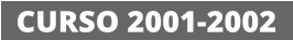 CURSO 2001-2002