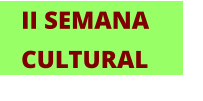 II SEMANA CULTURAL