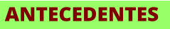 ANTECEDENTES