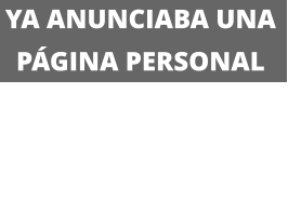 YA ANUNCIABA UNA PÁGINA PERSONAL