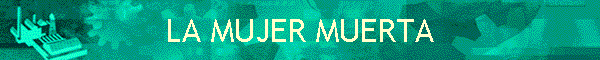 LA MUJER MUERTA
