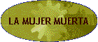 LA MUJER MUERTA